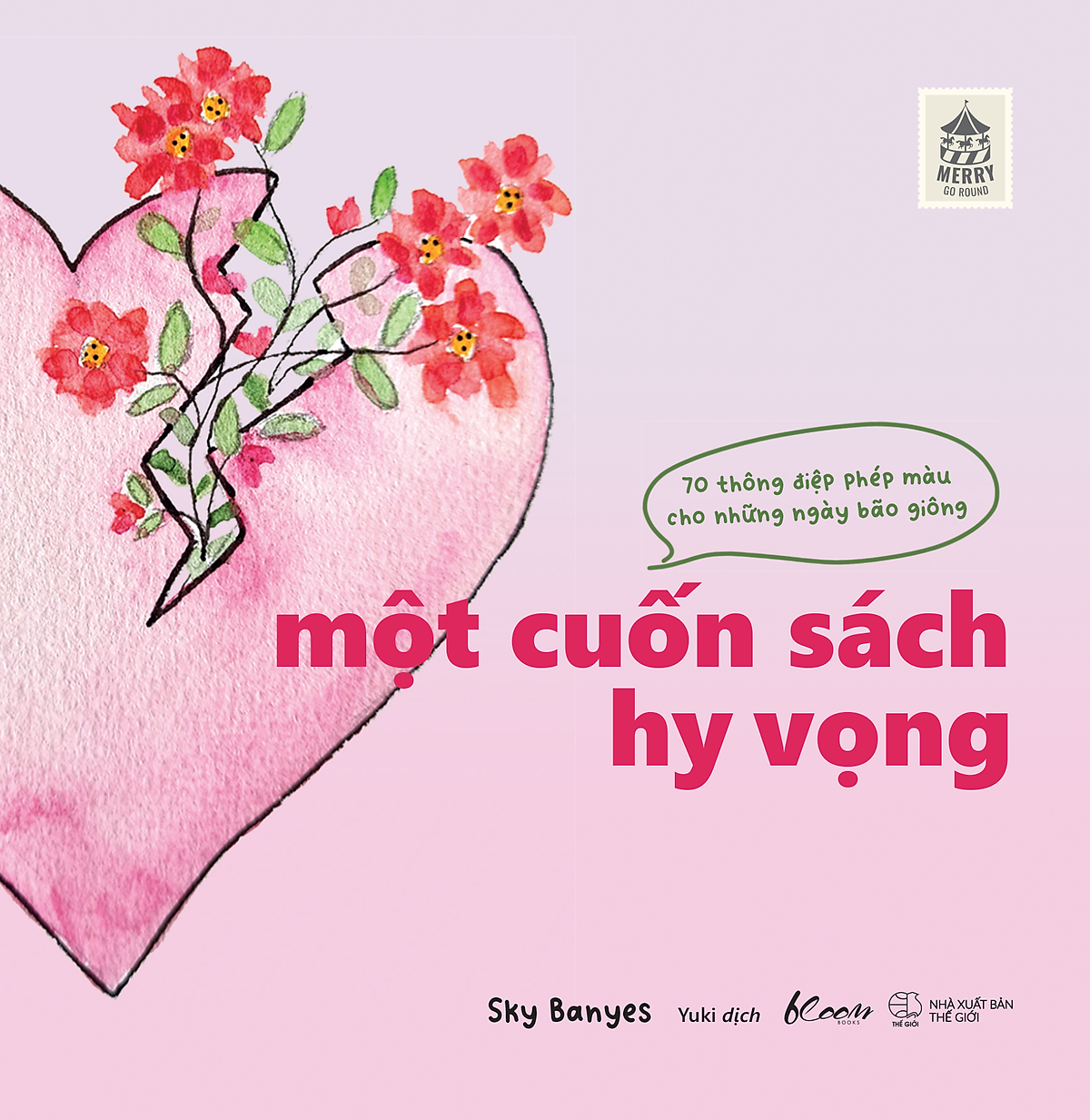 Sách Một Cuốn Sách Hy Vọng - 70 Thông Điệp Phép Màu Cho Những Ngày Bão Giông