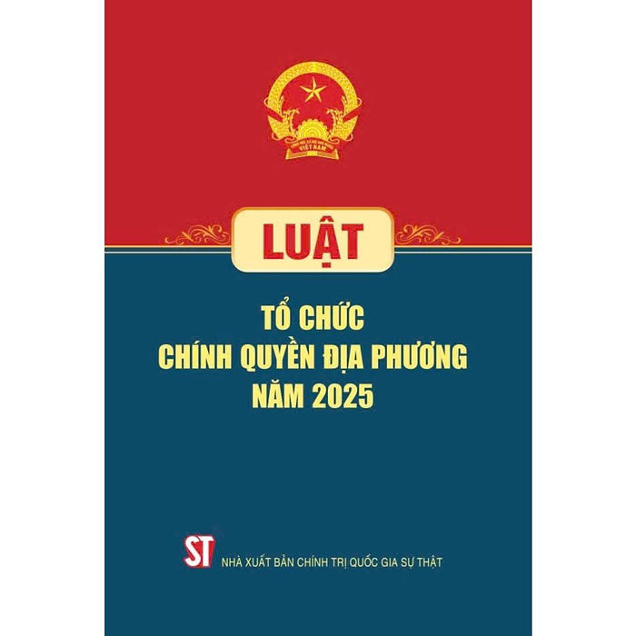 Sách - Luật Tổ Chức Chính Quyền Địa Phương Năm 2025