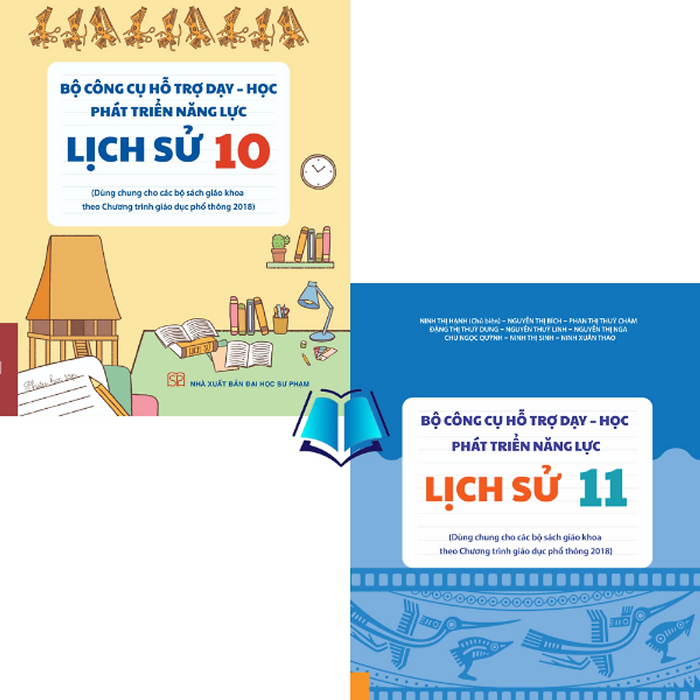 Sách - Bộ Công Cụ Hỗ Trợ Dạy - Học Phát Triển Năng Lực Lịch Sử Lớp 10 11 (Dùng Chung Các Bộ Sgk)