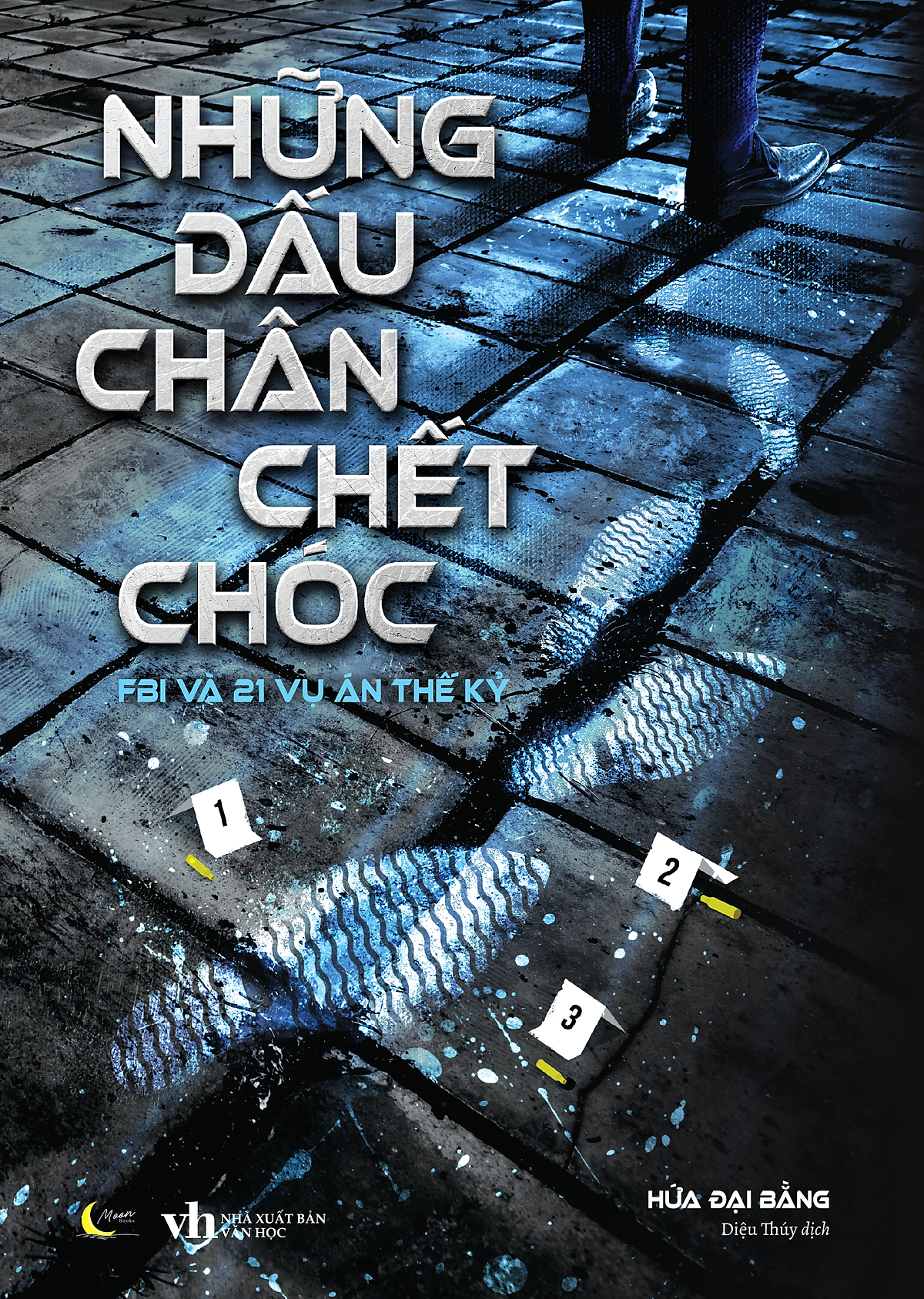 (Tặng Kèm Bookmark) Những Dấu Chân Chết Chóc - Hứa Đại Bằng - Diệu Thuý Dịch - Moonbooks