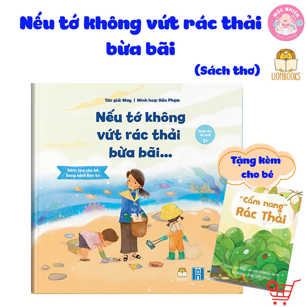 Sách Thơ - Nếu Tớ Không Vứt Rác Thải Bừa Bãi Cho Bé 0-6 Tuổi - Lionbooks