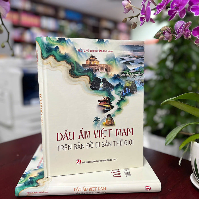 Dấu Ấn Việt Nam Trên Bản Đồ Di Sản Thế Giới