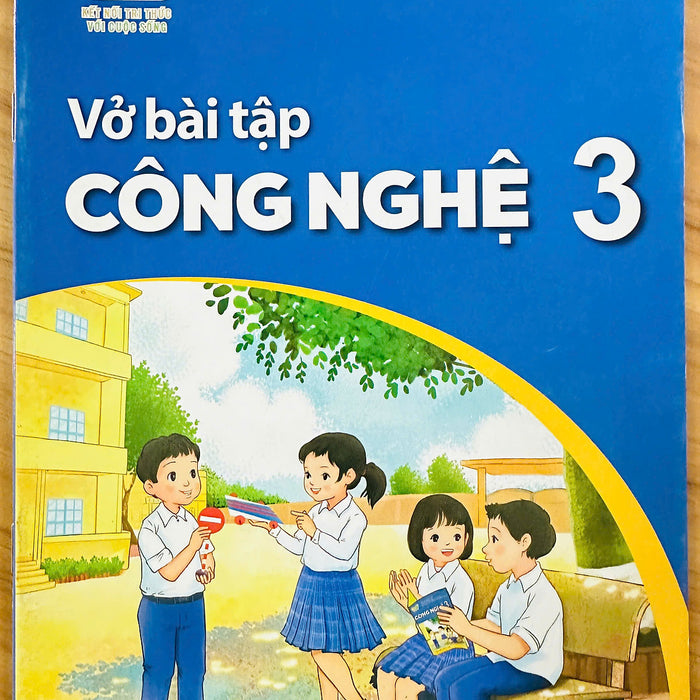 Sách Vở Bài Tập Công Nghệ 3- Kết Nối Tri Thức Với Cuộc Sống (Kèm Bìa Nilong Bọc Sách, Nhãn Tên)