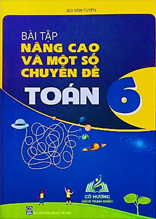 Sách - Bài Tập Nâng Cao Và Một Số Chuyên Đề Toán 6 #Huongbook
