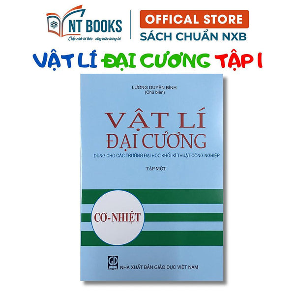 Sách - Vật Lý Đại Cương Tập 1 Cơ Nhiệt (Dùng Cho Các Trường Đại Học Khối Kĩ Thuật Công Nghiệp) - Nxb Giáo Dục - Hv