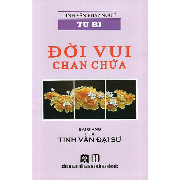 Sách - Từ Bi - Đời Vui Chan Chứa - Thời Đại