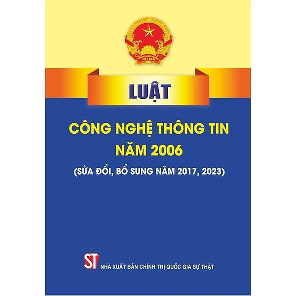 Luật Công Nghệ Thông Tin Năm 2006 (Sửa Đổi, Bổ Sung Năm 2017, 2023)