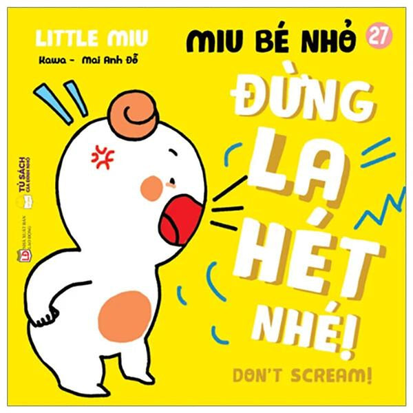 Sách Ehon Miu Bé Nhỏ Phần 3 Song Ngữ - Đừng La Hét Nhé