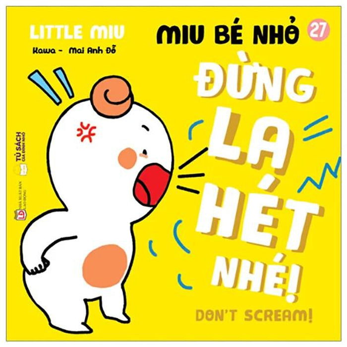 Sách Ehon Miu Bé Nhỏ Phần 3 Song Ngữ - Đừng La Hét Nhé