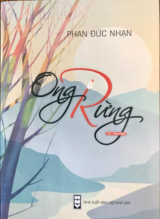 Ong Rừng - Tự Truyện Phan Đức Nhạn