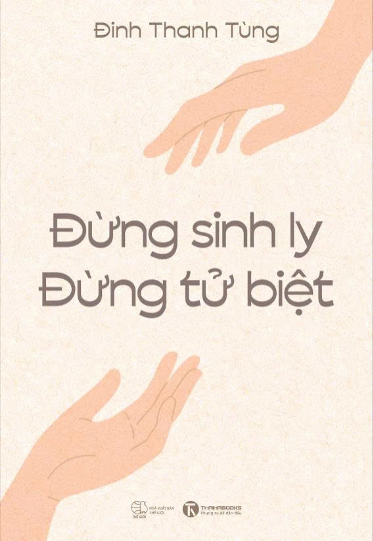 Sách Đừng Sinh Ly, Đừng Tử Biệt