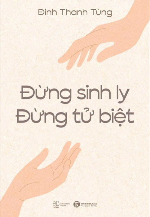 Sách Đừng Sinh Ly, Đừng Tử Biệt
