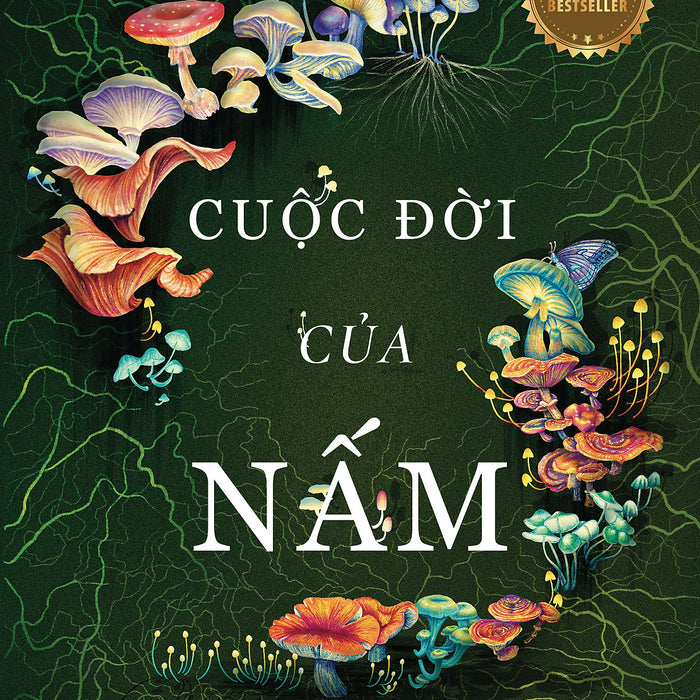 Cuộc Đời Của Nấm - Entangled Life (New York Times Bestseller)