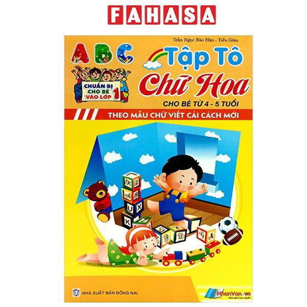 Sách - Chuẩn Bị Cho Bé Vào Lớp 1 - Tập Tô Chữ Hoa (Cho Bé Từ 4-5 Tuổi)