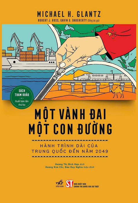 Một Vành Đai, Một Con Đường: Hành Trình Dài Của Trung Quốc Đến Năm 2049 (Sách Tham Khảo) (Xuất Bản Lần Thứ Ba)