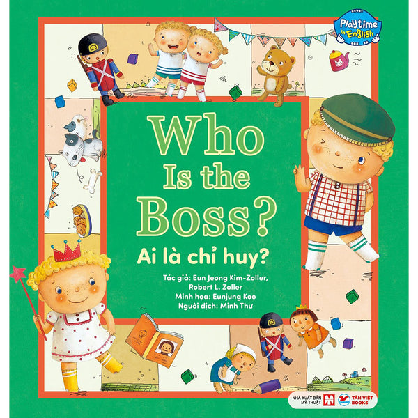 Ai Là Chỉ Huy? - Who Is The Boss? - Playtime In English. Level 1