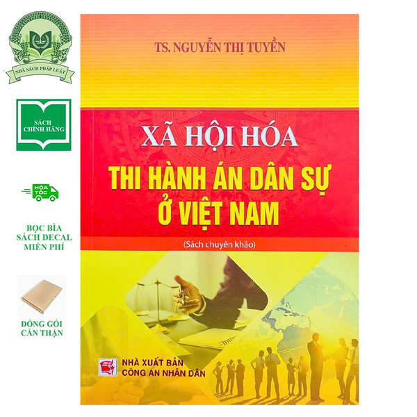 Xã Hội Hóa Thi Hành Án Dân Sự Ở Việt Nam