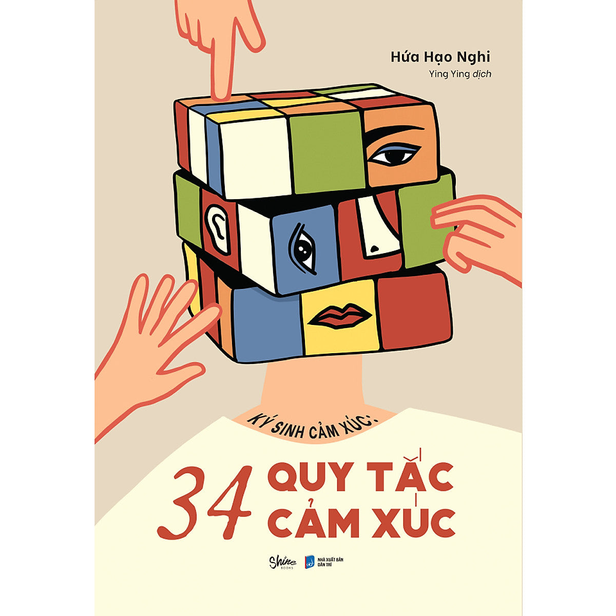 Sách Tâm Lý Hay:  Ký Sinh Cảm Xúc - 34 Quy Tắc Cảm Xúc