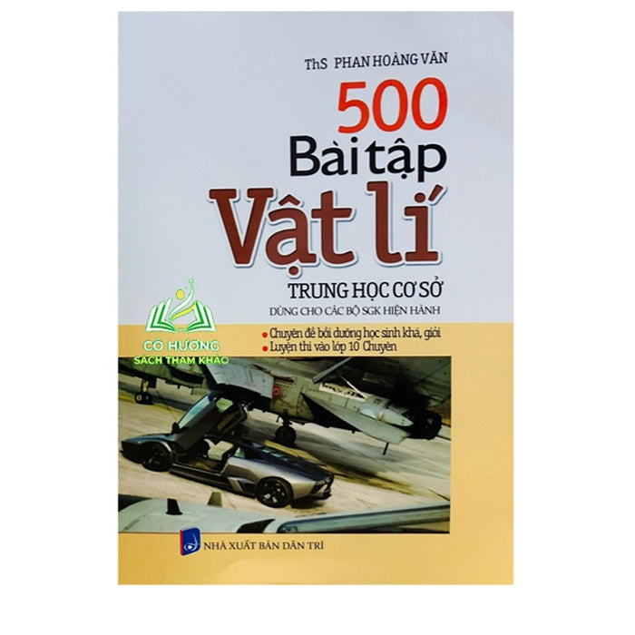 Sách - 500 Bài Tập Vật Lí Thcs (Dùng Chung Cho Các Bộ Sgk Hiện Hành)