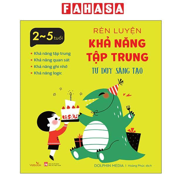 Sách - Rèn Luyện Khả Năng Tập Trung - Tư Duy Sáng Tạo