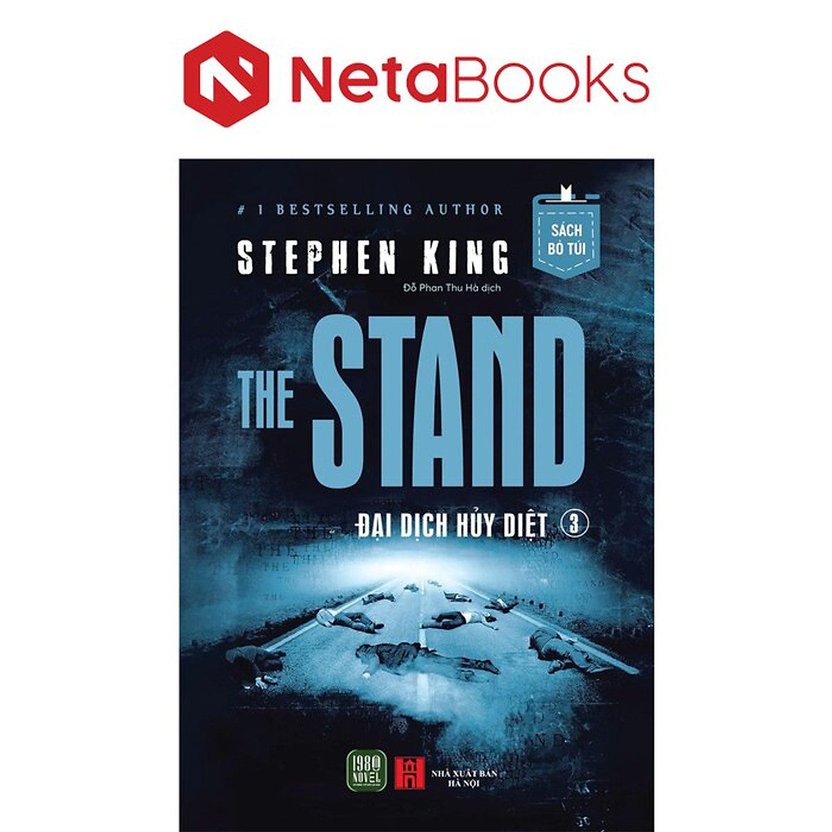 The Stand - Đại Dịch Hủy Diệt - Tập 3 - Stephen King (Sách Bỏ Túi)
