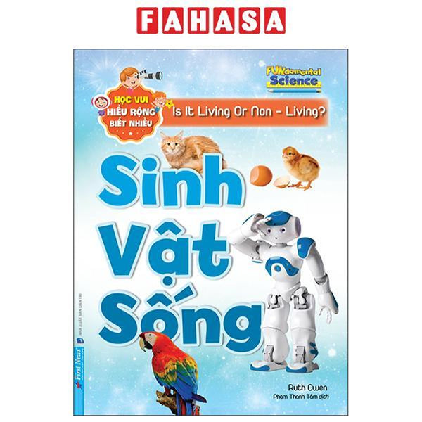 Sách - Học Vui Hiểu Rộng Biết Nhiều - Sinh Vật Sống