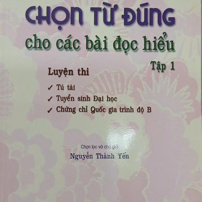 Sách - Trắc Nghiệm Tiếng Anh Chọn Từ Đúng Cho Các Bài Đọc Hiểu - Tập 1
