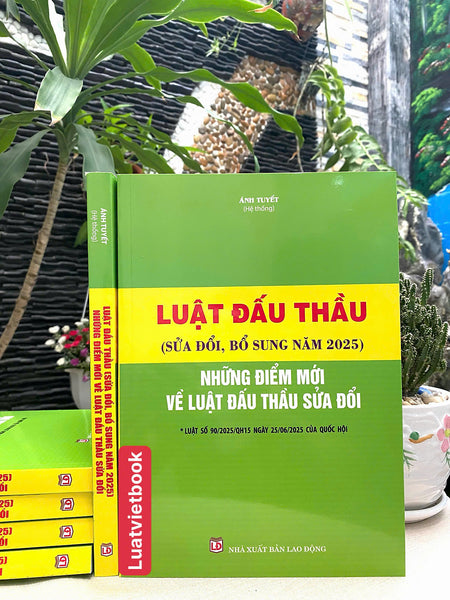 Luật Đấu Thầu ( Sửa Đổi, Bổ Sung Năm 2025) Những Điểm Mới Về Luật Đấu Thầu Sửa Đổi