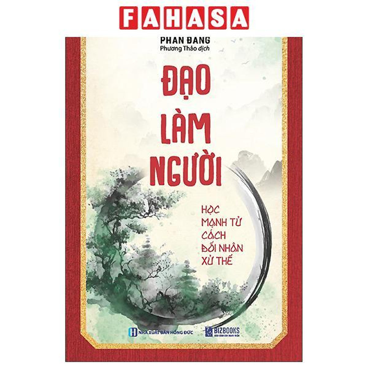 Sách - Đạo Làm Người - Học Mạnh Tử Cách Đối Nhân Xử Thế (Tái Bản 2025)