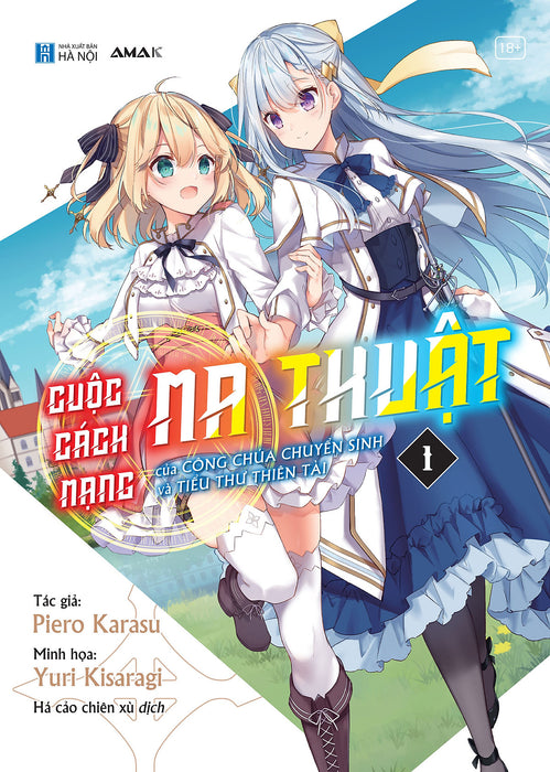 [Light Novel] Cuộc Cách Mạng Ma Thuật Của Công Chúa Chuyển Sinh Và Tiểu Thư Thiên Tài - Tập 1