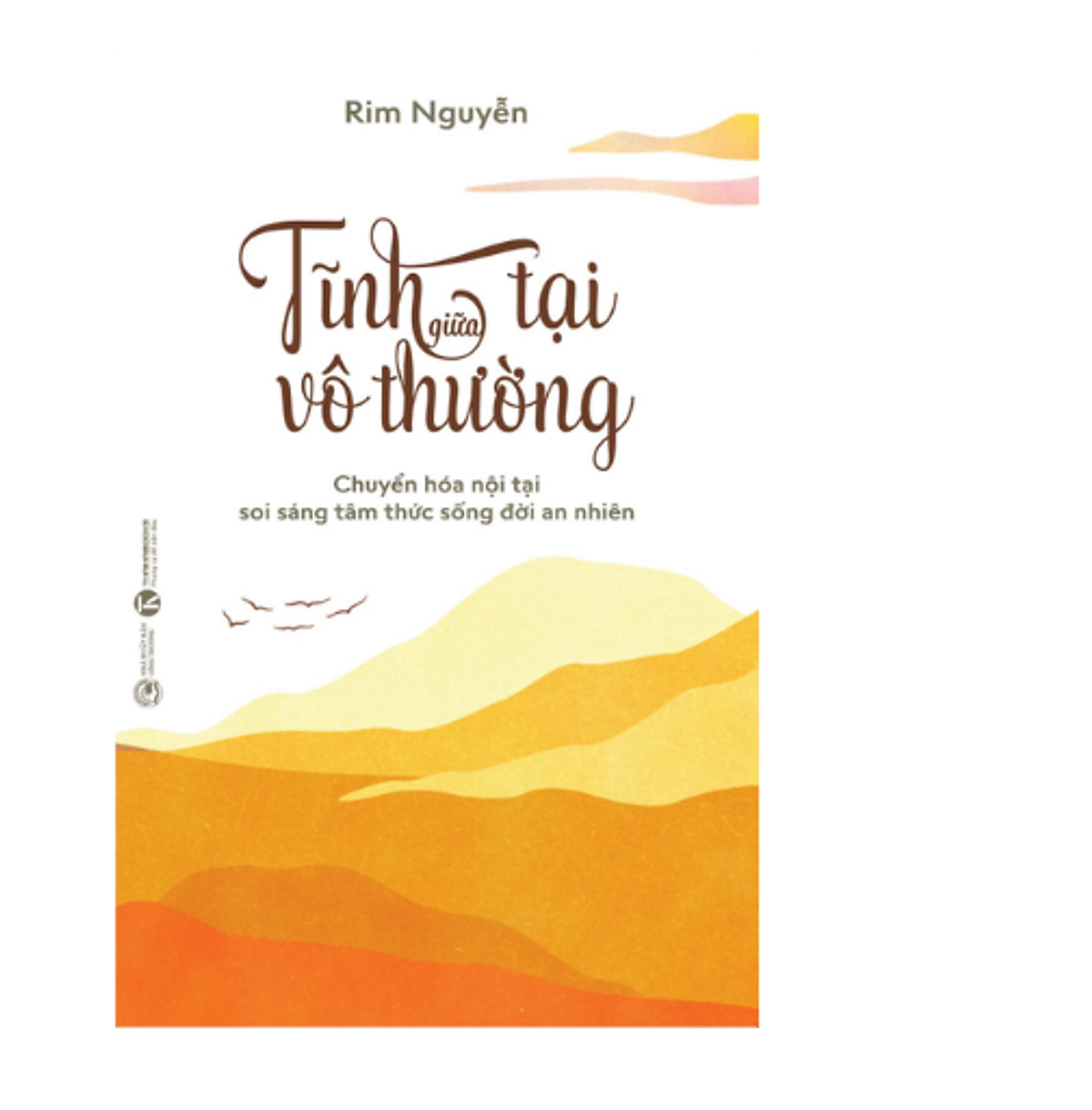 Sách Tĩnh Tại Giữa Vô Thường