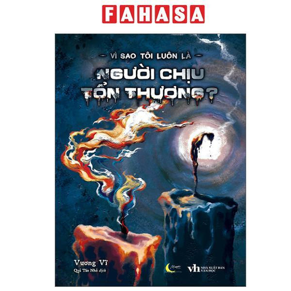 Sách - Vì Sao Tôi Luôn Là Người Chịu Tổn Thương?