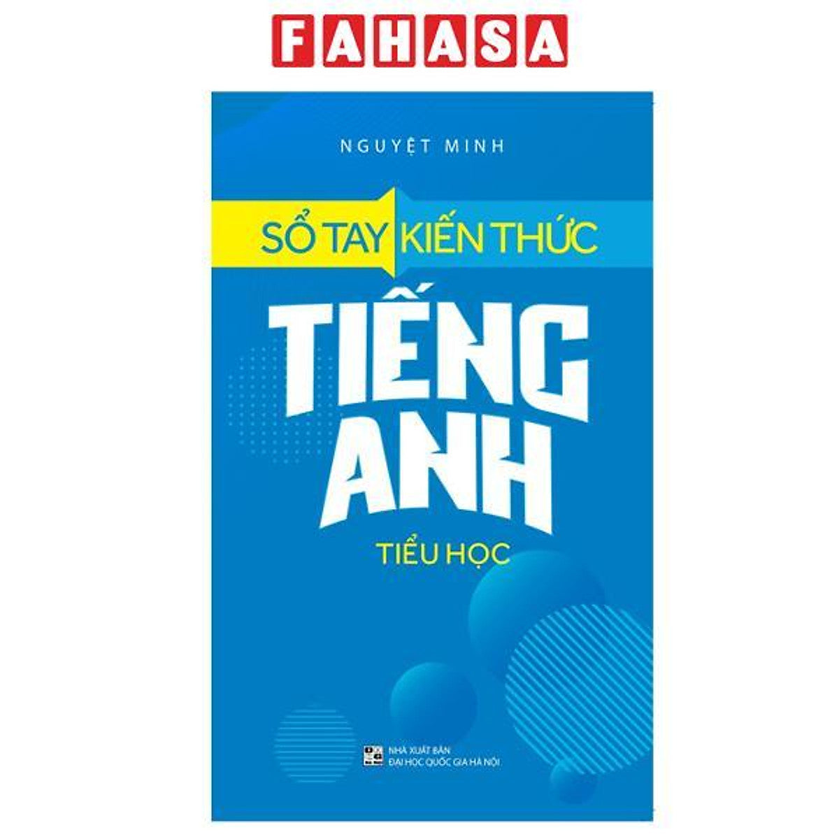 Sách - Sổ Tay Kiến Thức Tiếng Anh Tiểu Học (Tái Bản 2026)