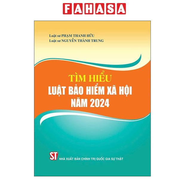 Sách - Tìm Hiểu Luật Bảo Hiểm Xã Hội Năm 2024