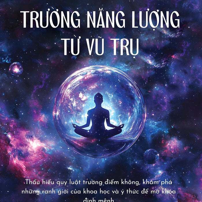 Trường Năng Lượng Từ Vũ Trụ