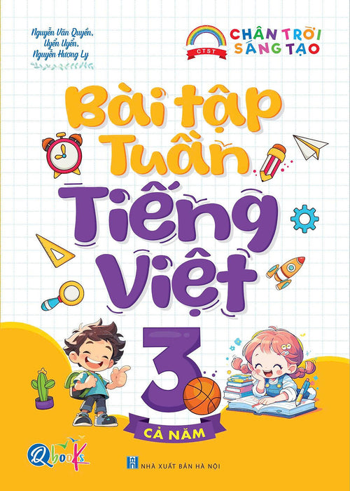 Bài Tập Tuần Tiếng Việt Lớp 3 - Cả Năm - Chân Trời Sáng Tạo - Bản Quyền