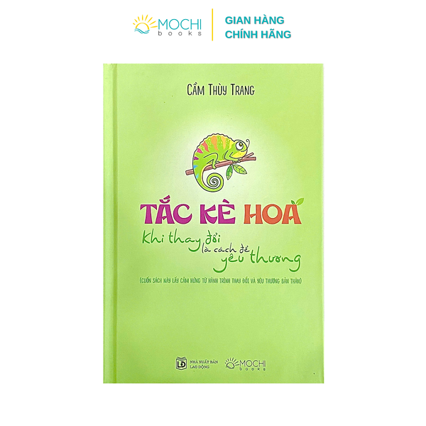 Sách - Tắc Kè Hoa: Khi Thay Đổi Là Cách Để Yêu Thương