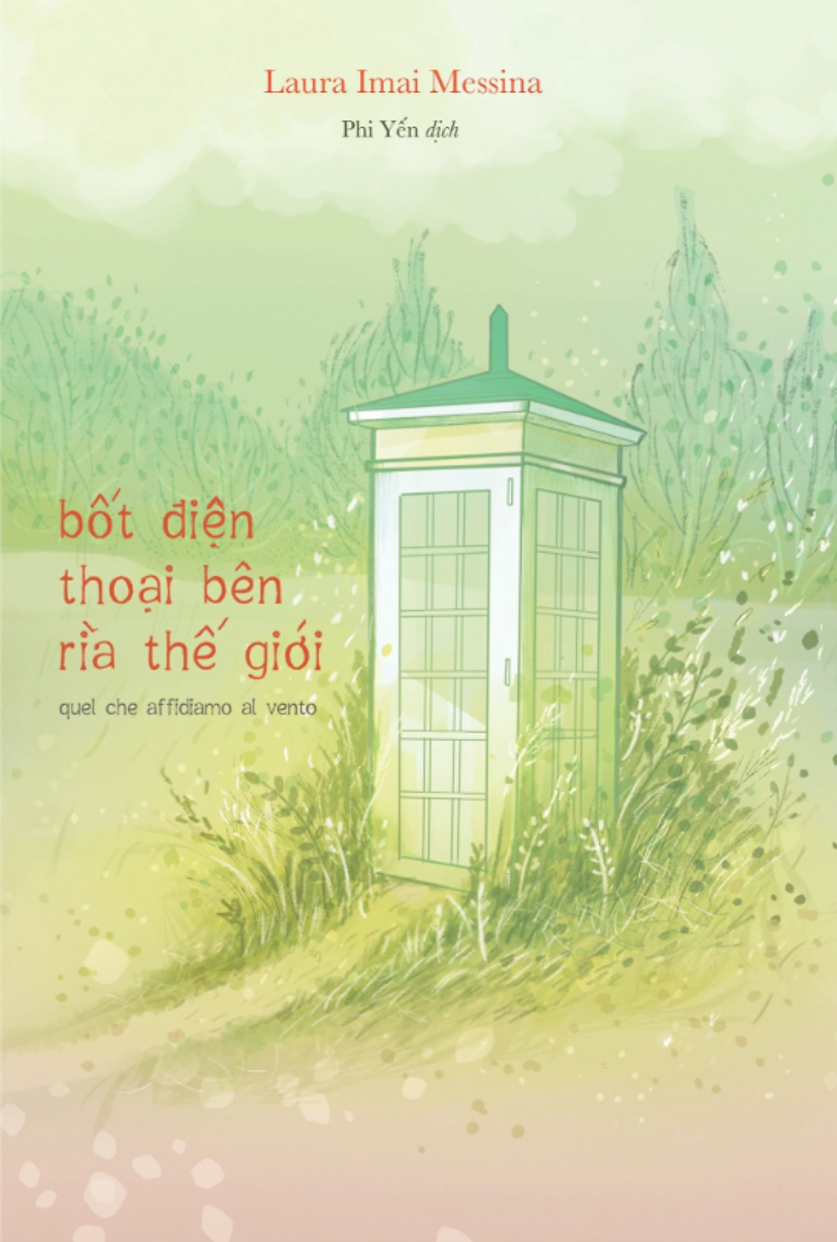 [Giải Cứu Sách] Bốt Điện Thoại Bên Rìa Thế Giới - Laura Imai Messina - Phi Yến Dịch -  Huy Hoàng Bookstore