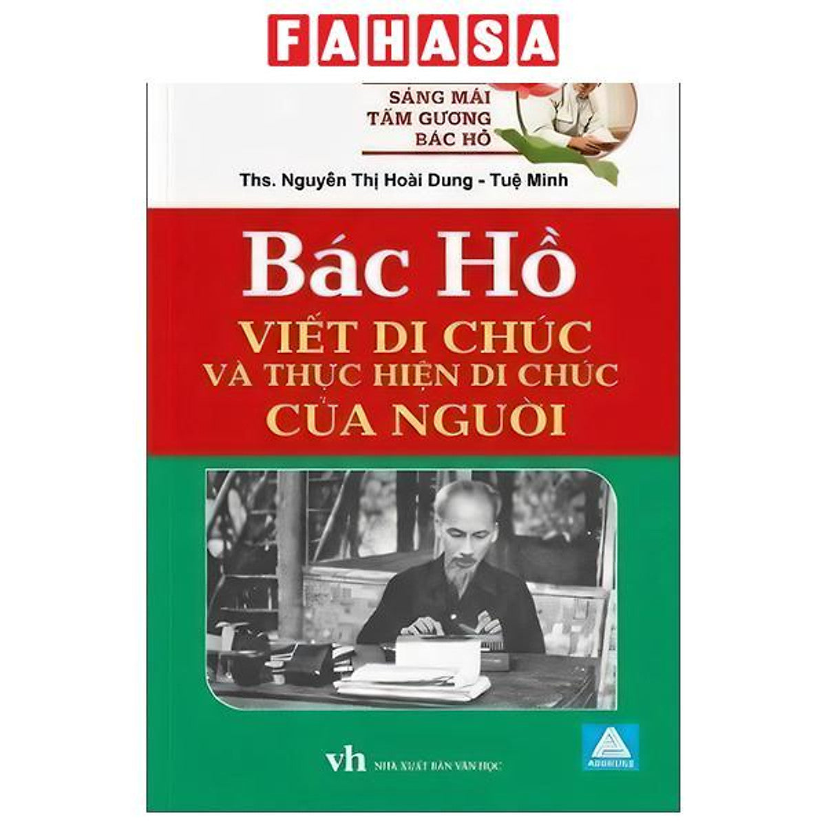 Sách - Sáng Mãi Tấm Gương Bác Hồ - Bác Hồ Viết Di Chúc Và Thực Hiện Di Chúc Của Người