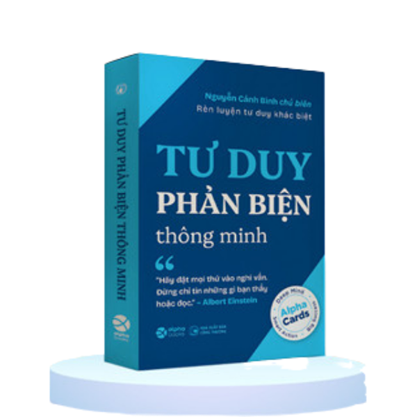 Alphacards Rèn Luyện Tư Duy Khác Biệt - Tư Duy Phản Biện Thông Minh