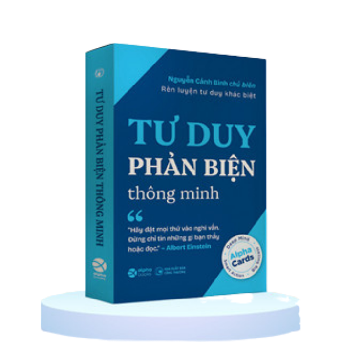 Alphacards Rèn Luyện Tư Duy Khác Biệt - Tư Duy Phản Biện Thông Minh