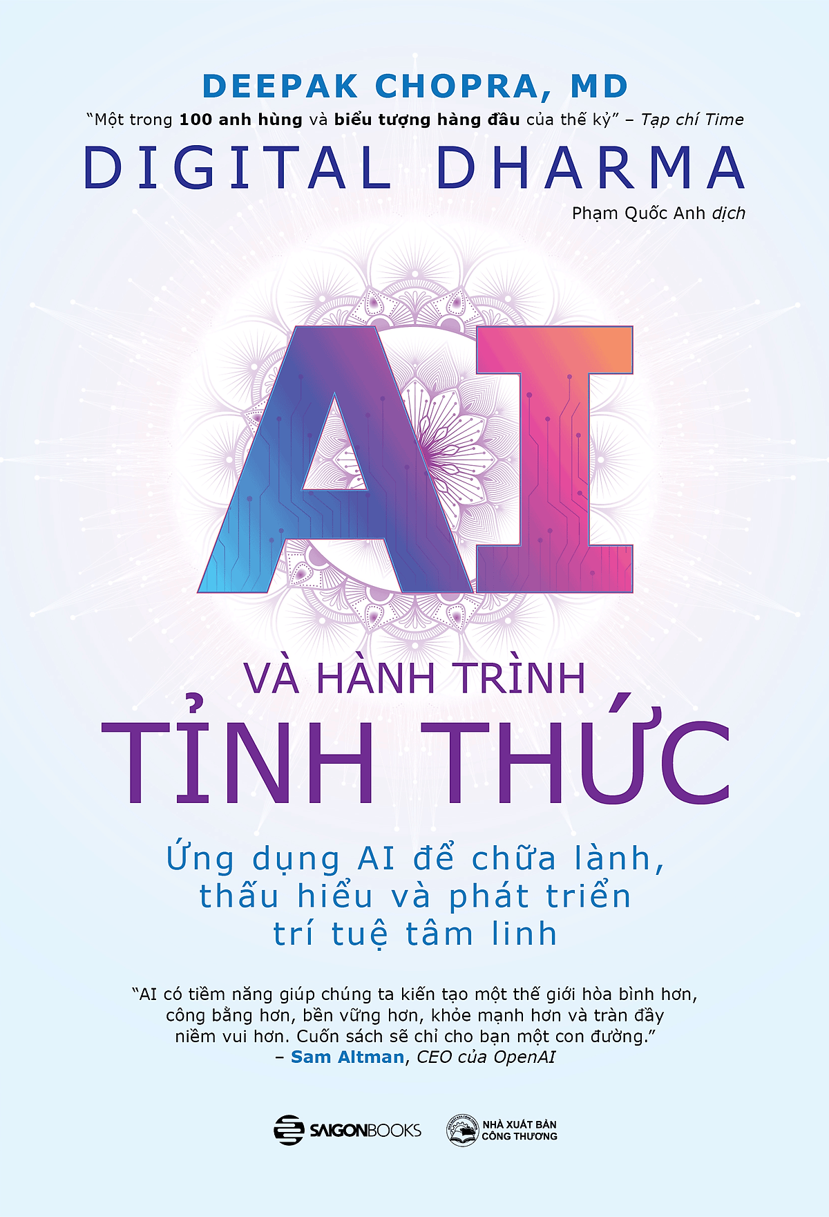 Digital Dharma - Ai Và Hành Trình Tỉnh Thức - Deepak Chopra, Md - Saigon Books – Nxb Công Thương