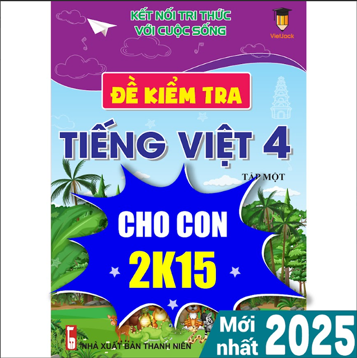 Sách - Đề Kiểm Tra Tiếng Việt 4 Kết Nối Tri Thức (Học Kì 1) Vietjack