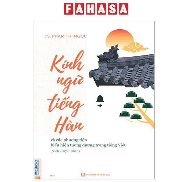 Sách - Kính Ngữ Tiếng Hàn Và Các Phương Tiện Biểu Hiện Tương Đương Trong Tiếng Việt