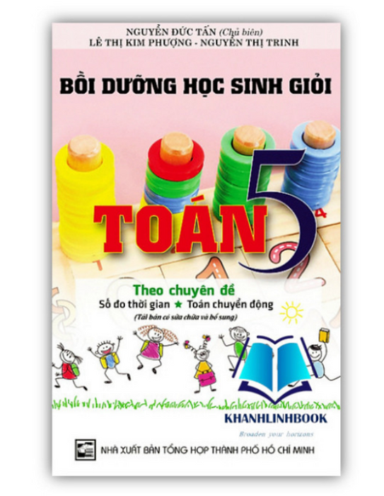 Sách - Bồi Dưỡng Học Sinh Giỏi Toán 5 Theo Chuyên Đề Số Đo Thời Gian - Toán Chuyển Động (Kv)