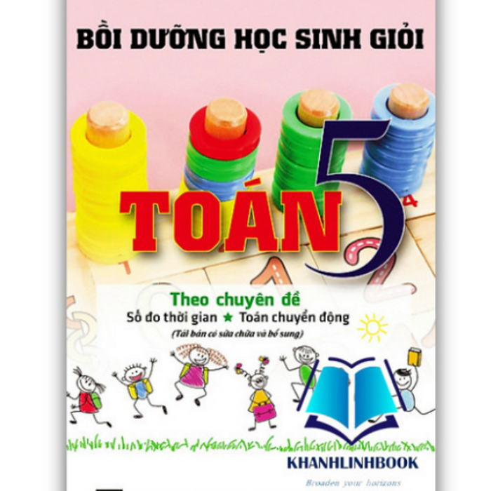 Sách - Bồi Dưỡng Học Sinh Giỏi Toán 5 Theo Chuyên Đề Số Đo Thời Gian - Toán Chuyển Động (Kv)