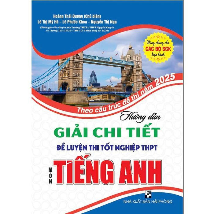 Sách - Hướng Dẫn Giải Chi Tiết Đề Luyện Thi Tốt Nghiệp Thpt Môn Tiếng Anh Theo Cấu Trúc Đề Thi 2025 (Ha)