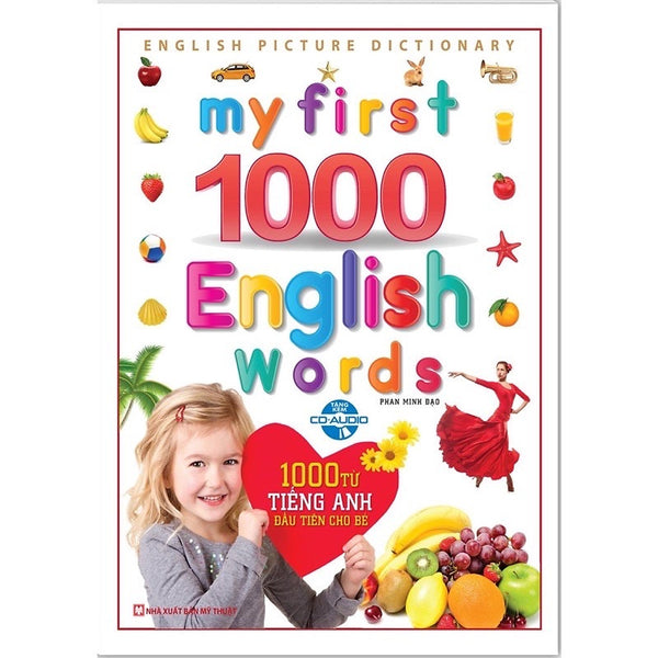 My First 1000 English Words (1000 Từ Tiếng Anh Đầu Tiên Cho Bé )