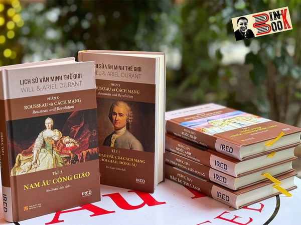 (Tái Bản 2024) Bộ Lịch Sử Văn Minh Thế Giới - The Story Of Civilization - Phần X (Gồm 6 Tập): Rousseau Và Cách Mạng - Rousseau And Revolution - Will Durant - Ired Books
