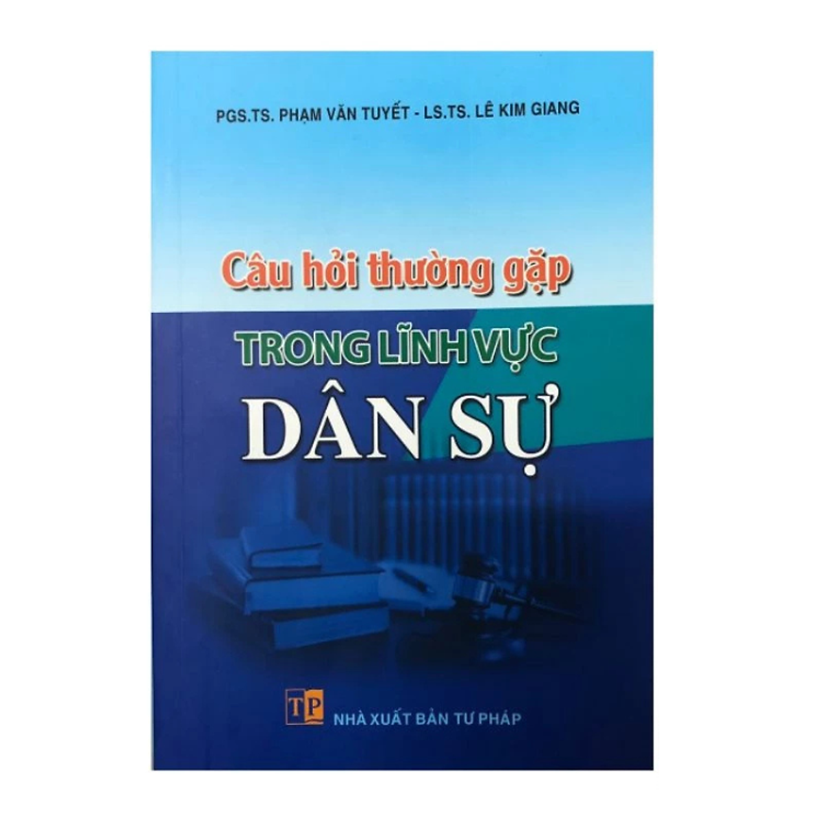 Sách - Câu Hỏi Thường Gặp Trong Lĩnh Vực Dân Sự -  Nhiều Tác Giả - Nxb Tư Pháp